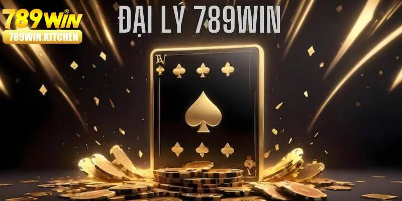 Tìm hiểu cơ hội trở thành đại lý 789WIN